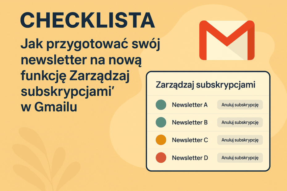 Gmail wprowadza funkcję „Zarządzaj subskrypcjami” – co oznacza dla użytkowników i email marketerów?