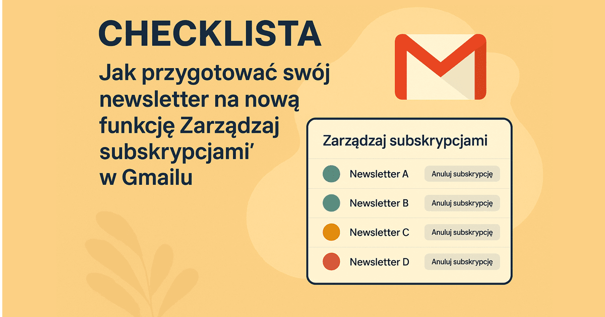 Gmail wprowadza funkcję „Zarządzaj subskrypcjami” – co oznacza dla użytkowników i email marketerów?