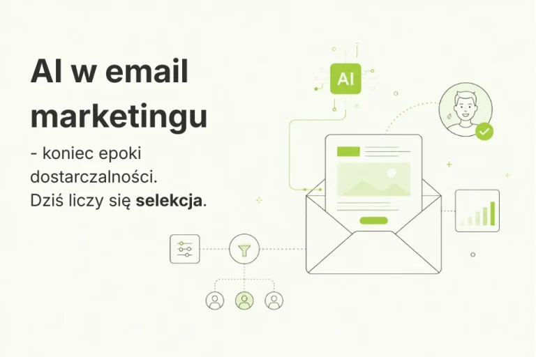 AI w email marketingu – koniec epoki dostarczalności, dziś liczy się selekcja