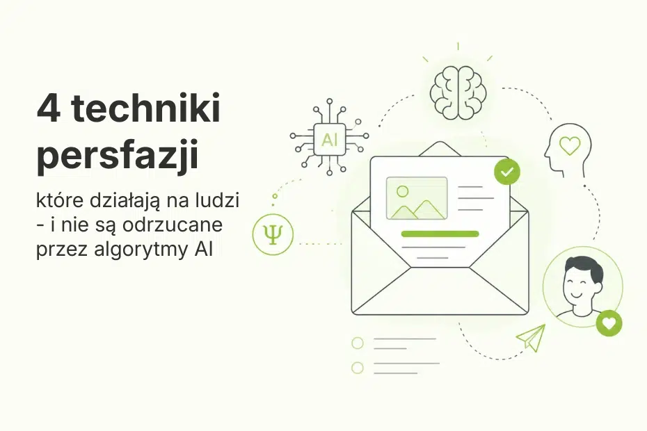 4 techniki perswazji w email marketingu – działające na ludzi i algorytmy AI