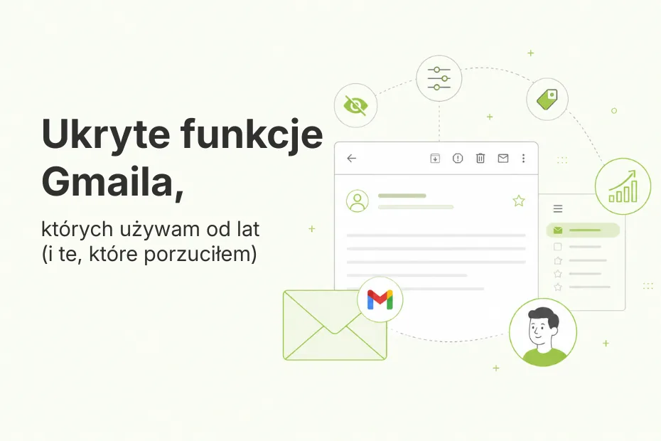 Ukryte funkcje Gmaila, których używam od lat i te, które porzuciłem — ilustracja